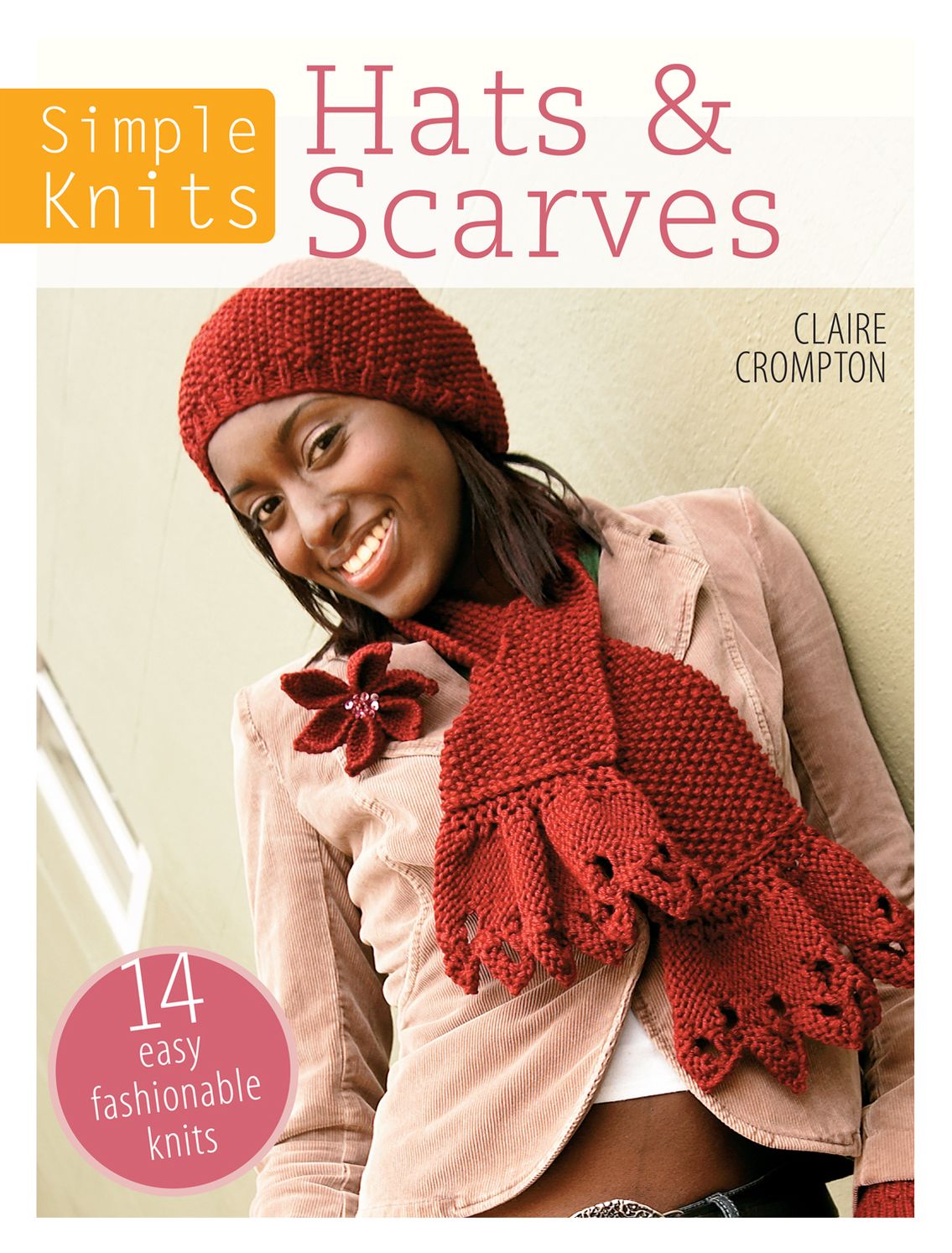 Simple Knits - Hats & Scarves: 14 Easy Fashionable Knits (PagePerfect NOOK Book)