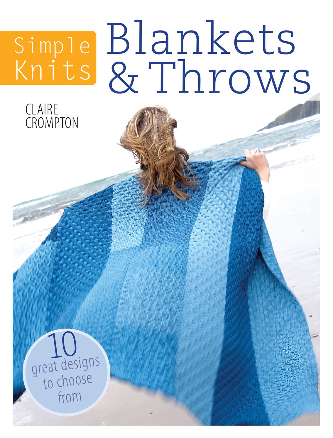 Simple Knits - Blankets & Throws: 10 Great Designs to Choose From (PagePerfect NOOK Book)