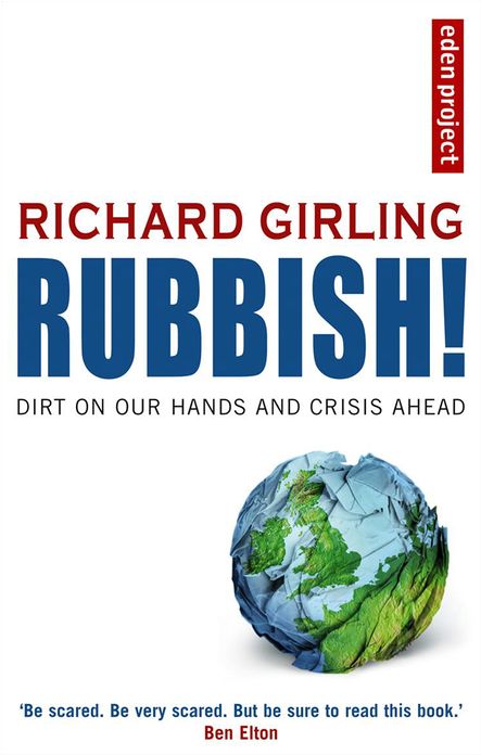 Rubbish!: Dirt On Our Hands And Crisis Ahead
