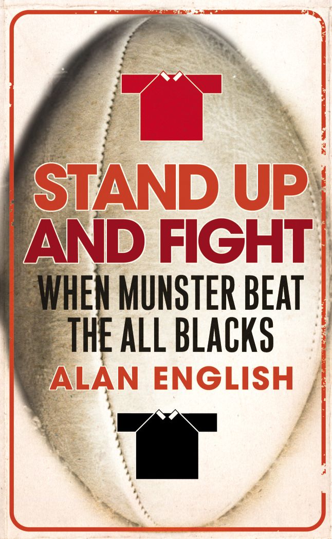 Stand Up And Fight: When Munster Beat the All Blacks