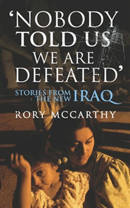 Nobody Told Us We Are Defeated: Stories from the new Iraq