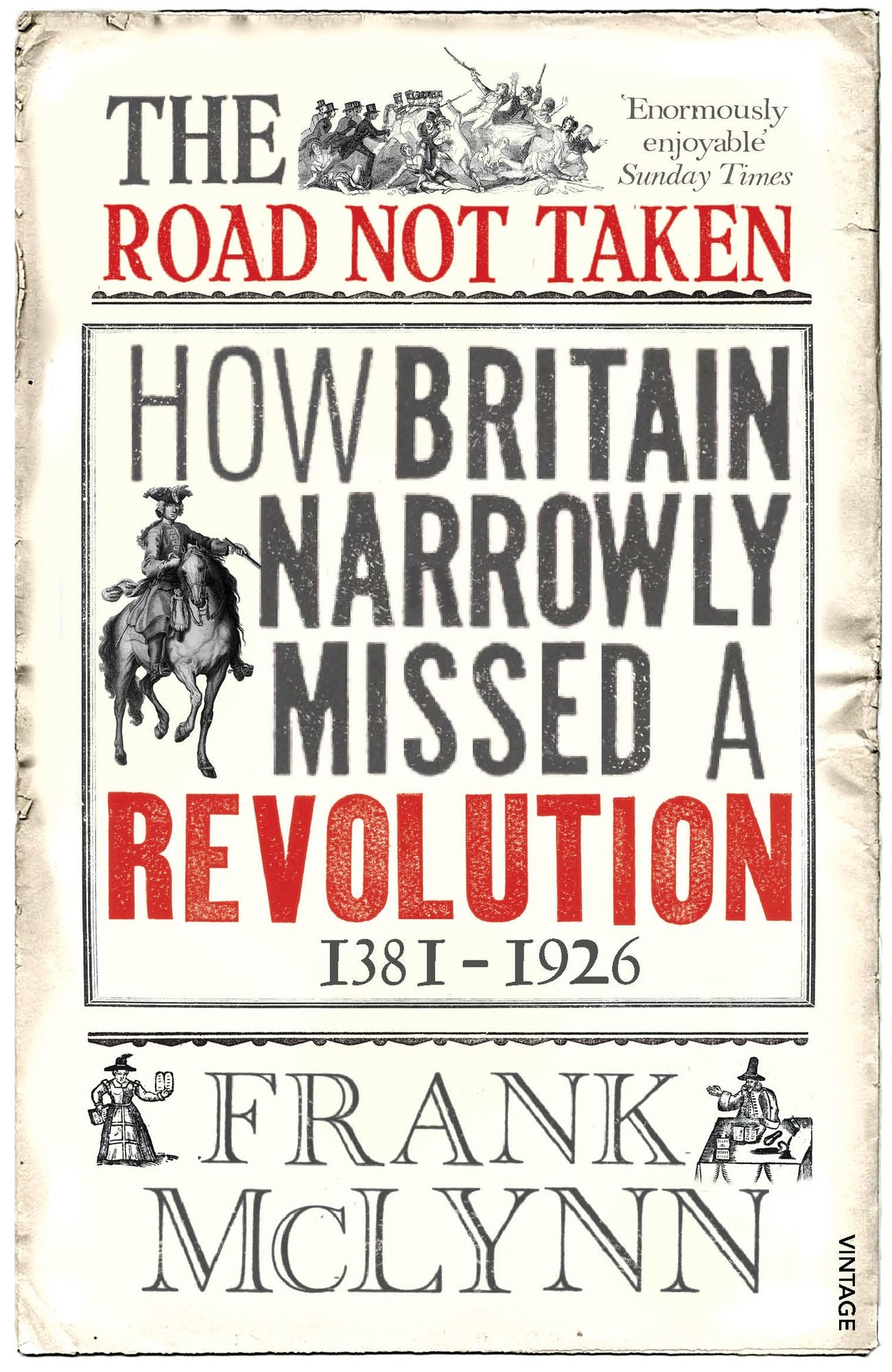 The Road Not Taken: How Britain Narrowly Missed a Revolution, 1381-1926