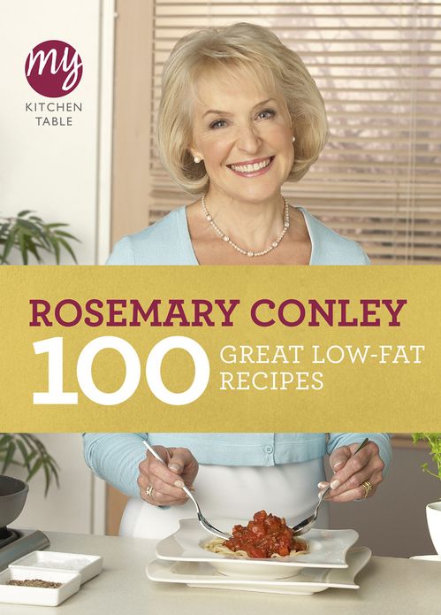 My Kitchen Table: 100 Great Low-Fat Recipes