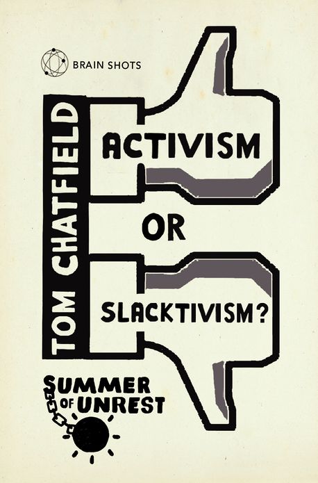 Summer of Unrest: Activism or Slacktivism?: The Future of Digital Politics