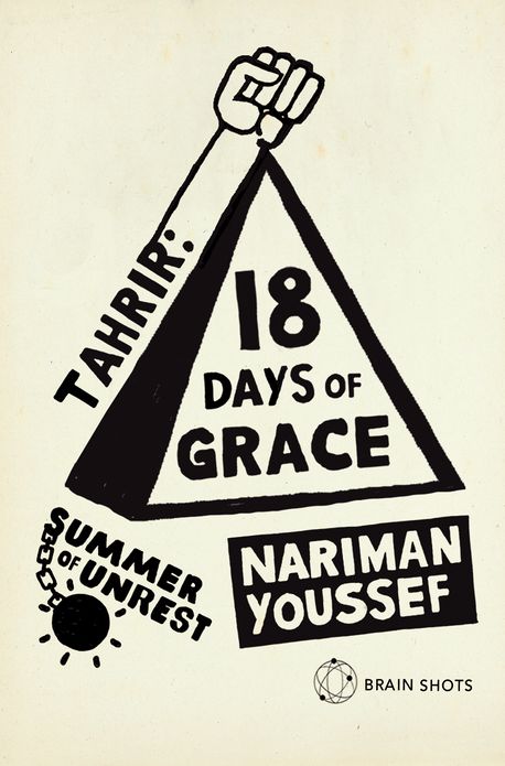 Summer of Unrest: Tahrir - 18 Days of Grace