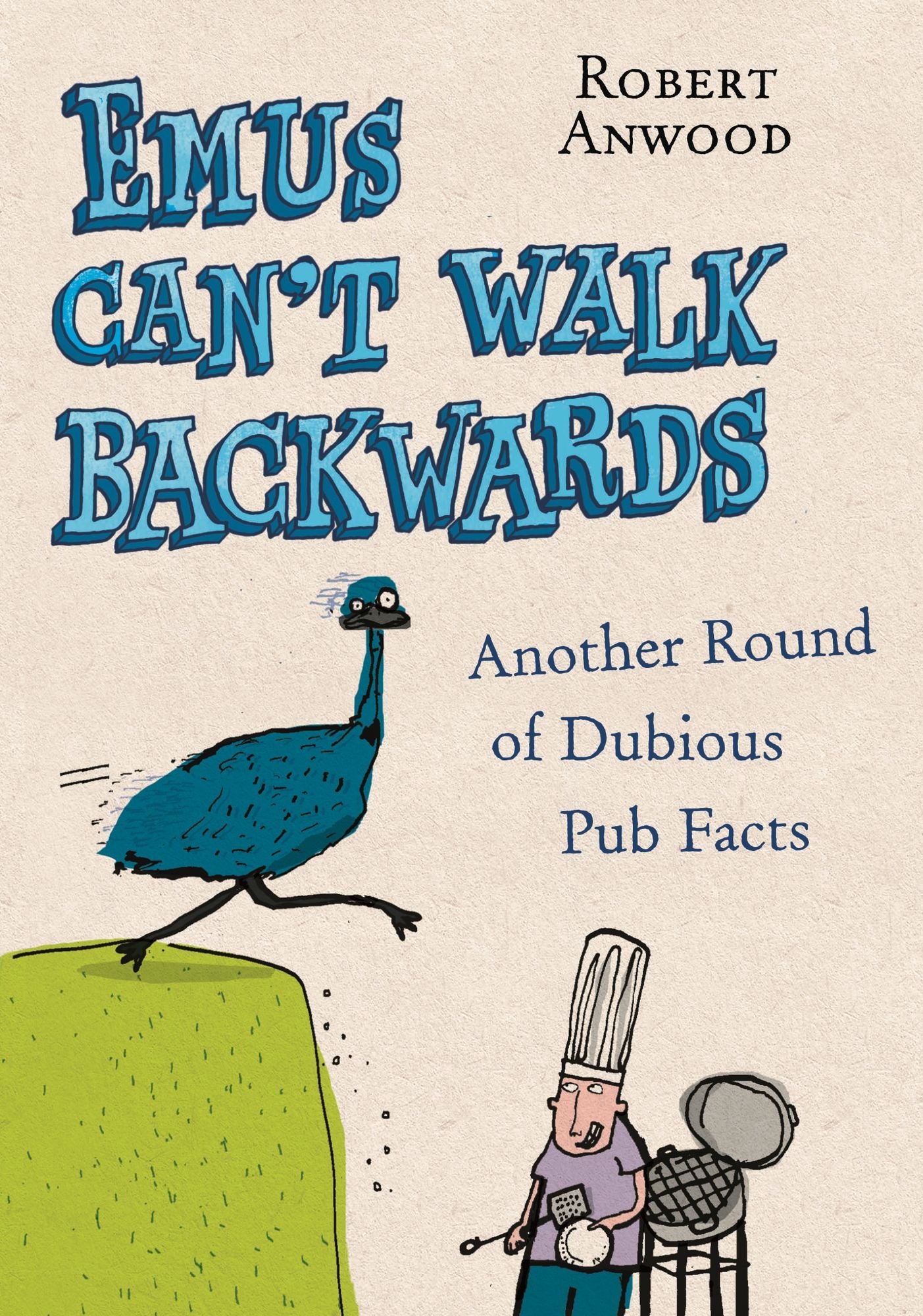 Emus Can't Walk Backwards: Another Round of Dubious Pub Facts