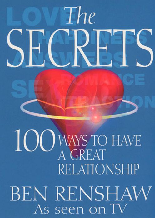 The Secrets: 100 Ways to Have a Great Relationship
