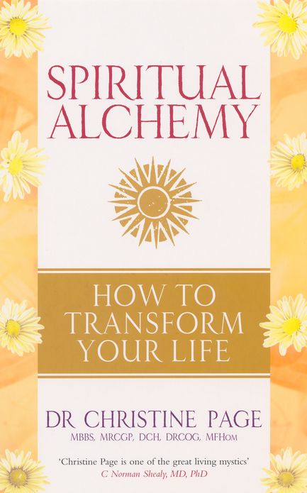 Spiritual Alchemy: How to Transform Your Life