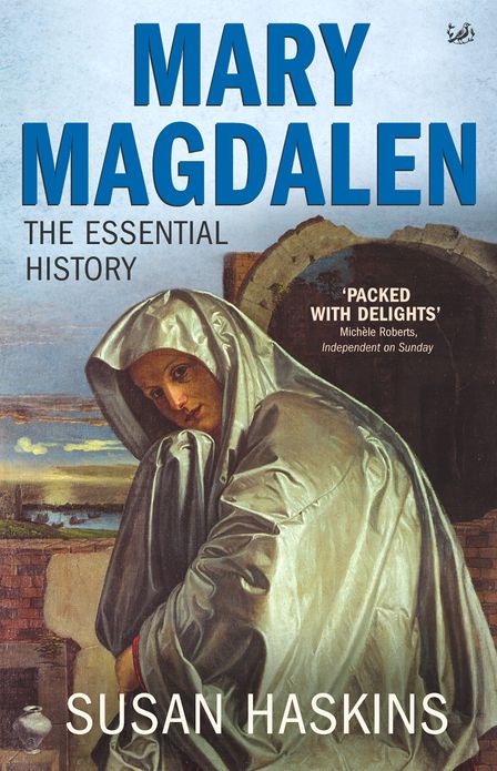 Mary Magdalen: Truth and Myth