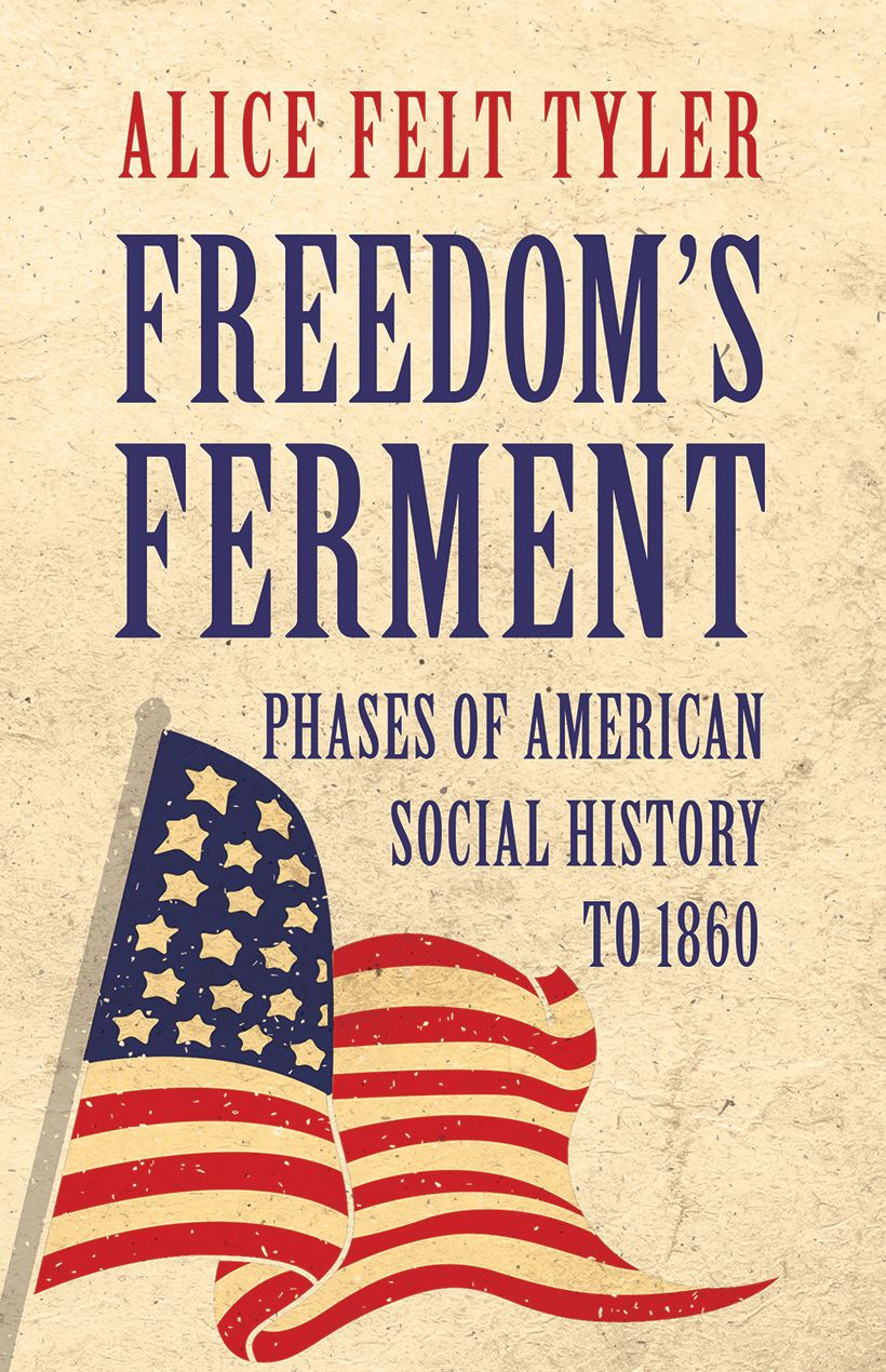 Freedom's Ferment - Phases of American Social History to 1860