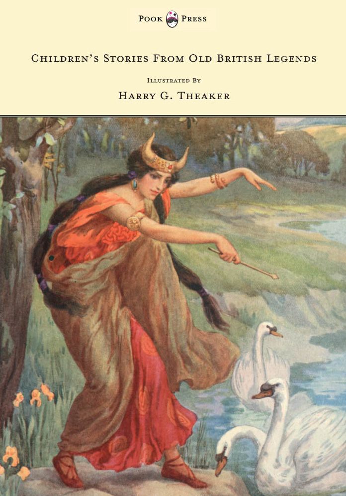 Children's Stories From Old British Legends - Illustrated by Harry G. Theaker