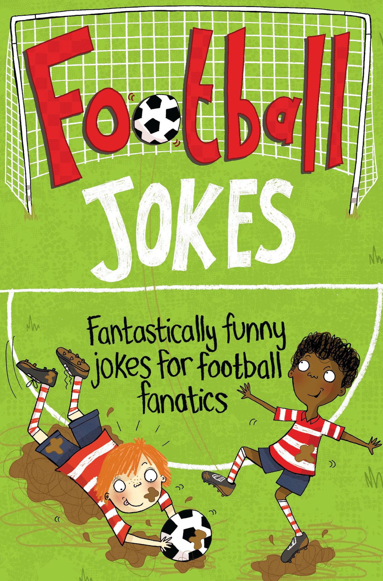 Football Jokes: Fantastically funny jokes for football fanatics