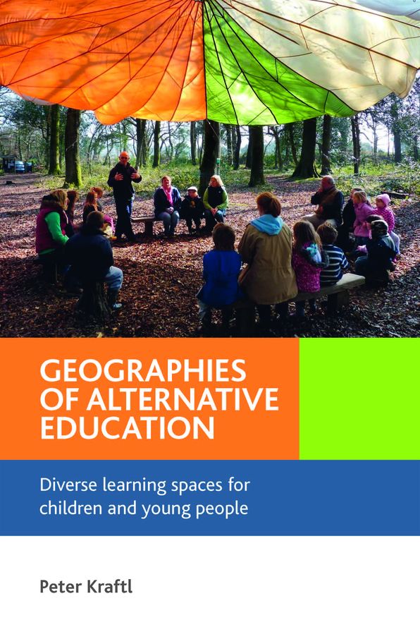 Geographies of Alternative Education: Diverse Learning Spaces for Children and Young People