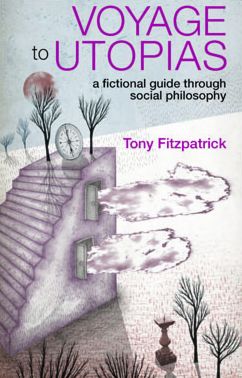Voyage to Utopias: a fictional guide through social philosophy