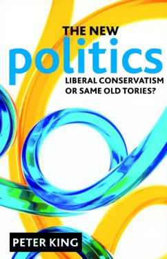 The new politics: Liberal Conservatism or same old Tories?