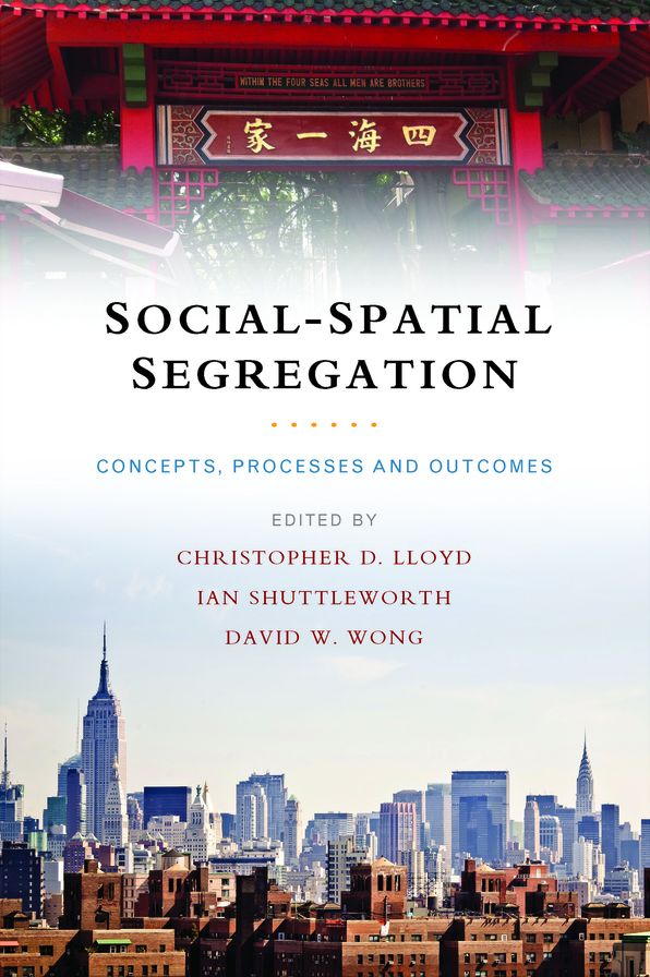 Social-Spatial Segregation: Concepts, Processes and Outcomes