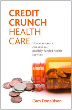 Credit crunch health care: How economics can save our publicly funded health services