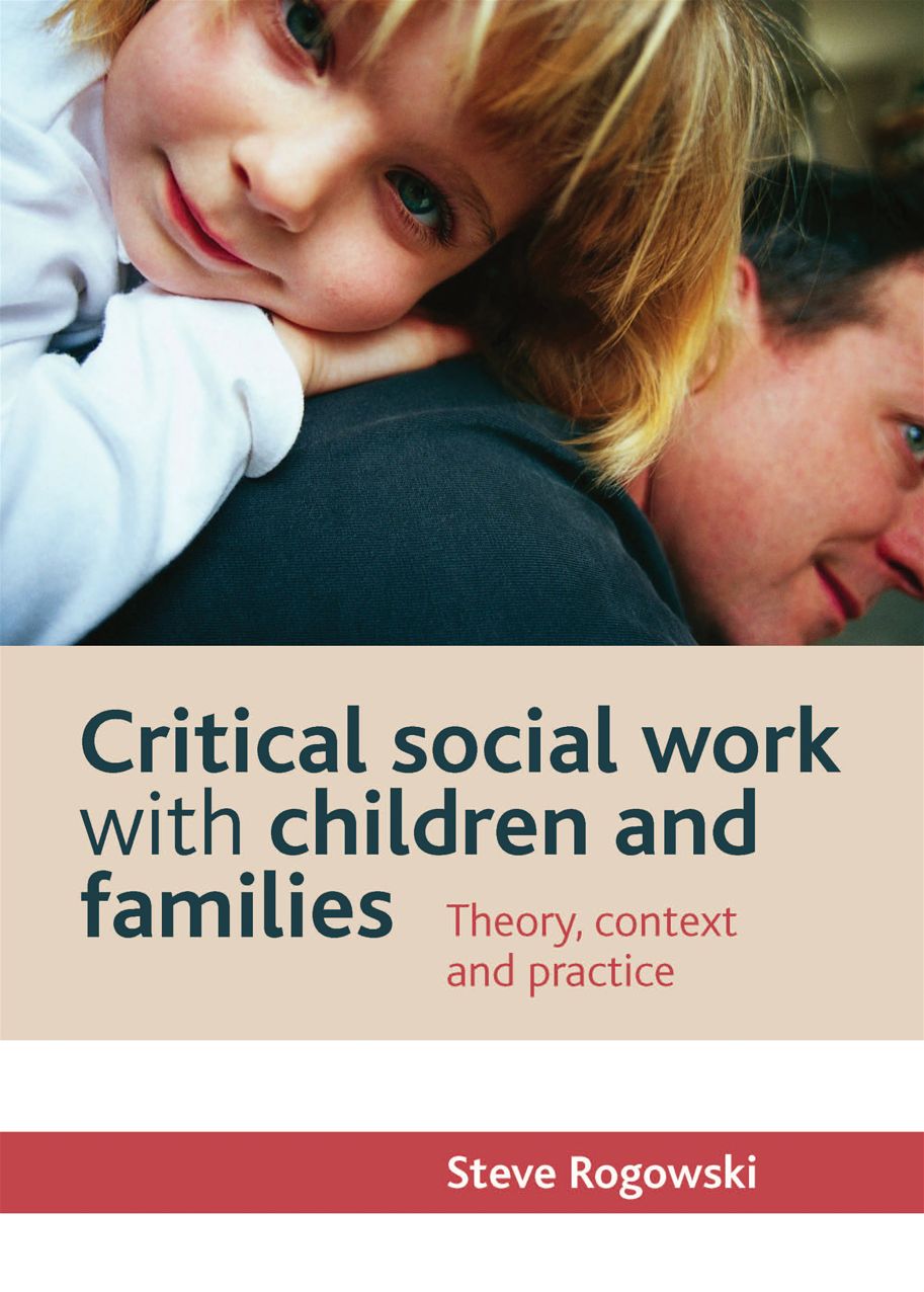 Critical Social Work with Children and Families: Theory, Context and Practice