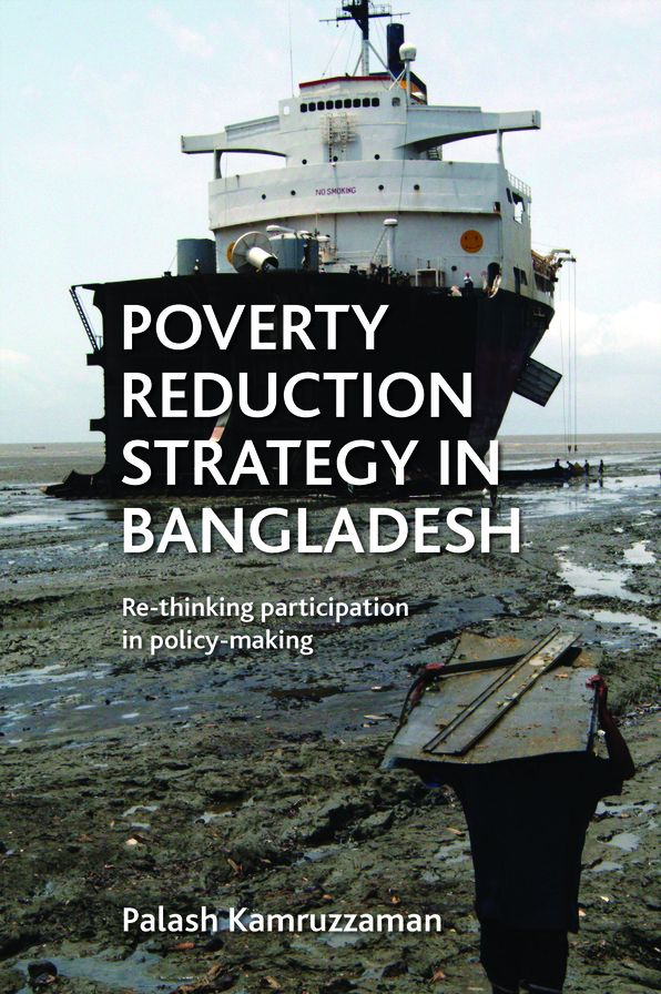 Poverty Reduction Strategy in Bangladesh: Re-thinking Participation in Policy Making