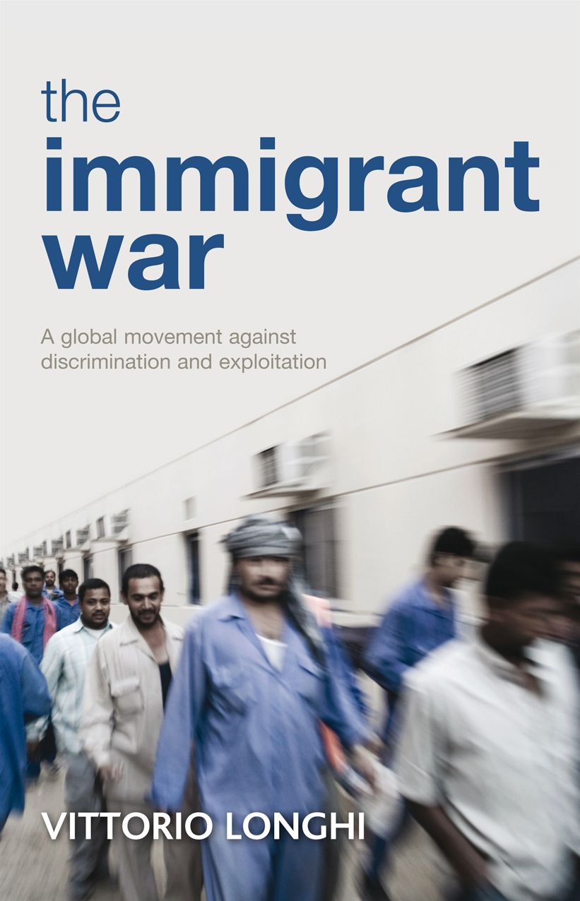 The Immigrant War: A Global Movement against Discrimination and Exploitation