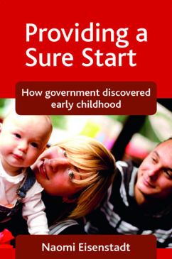 Providing a Sure Start: How government discovered early childhood