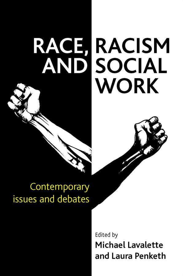 Race, Racism and Social Work: Contemporary Issues and Debates