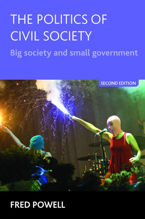 The Politics of Civil Society: Big Society and Small Government - Second Edition
