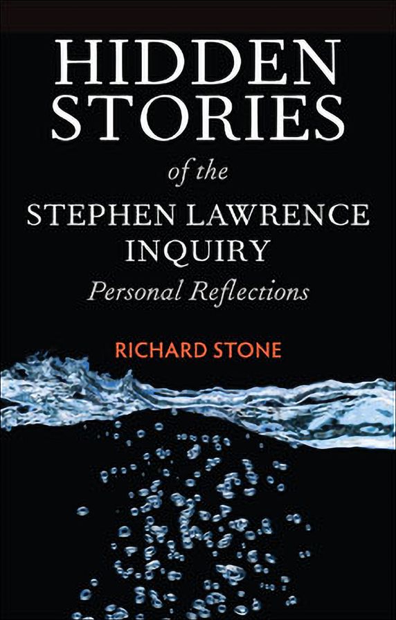Hidden Stories of the Stephen Lawrence Inquiry: Personal Reflections