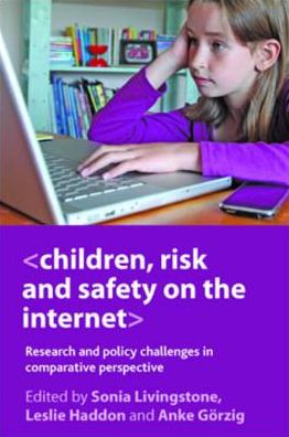 Children, Risk and Safety on the Internet: Research and Policy Challenges in Comparative Perspective