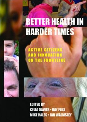 Better Health in Harder Times: Active Citizens and Innovation on the Frontline