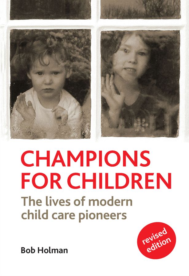 Champions for Children: The Lives of Modern Child Care Pioneers - Revised Edition