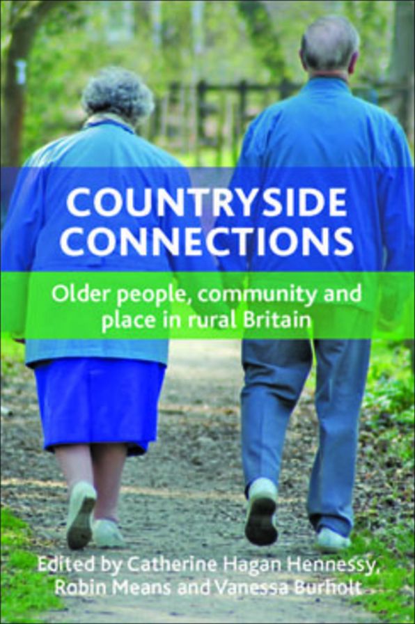 Countryside Connections: Older People, Community and Place in Rural Britain