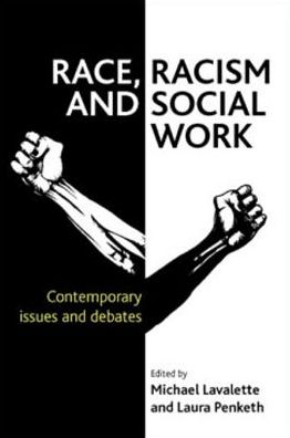 Race, Racism and Social Work: Contemporary issues and debates