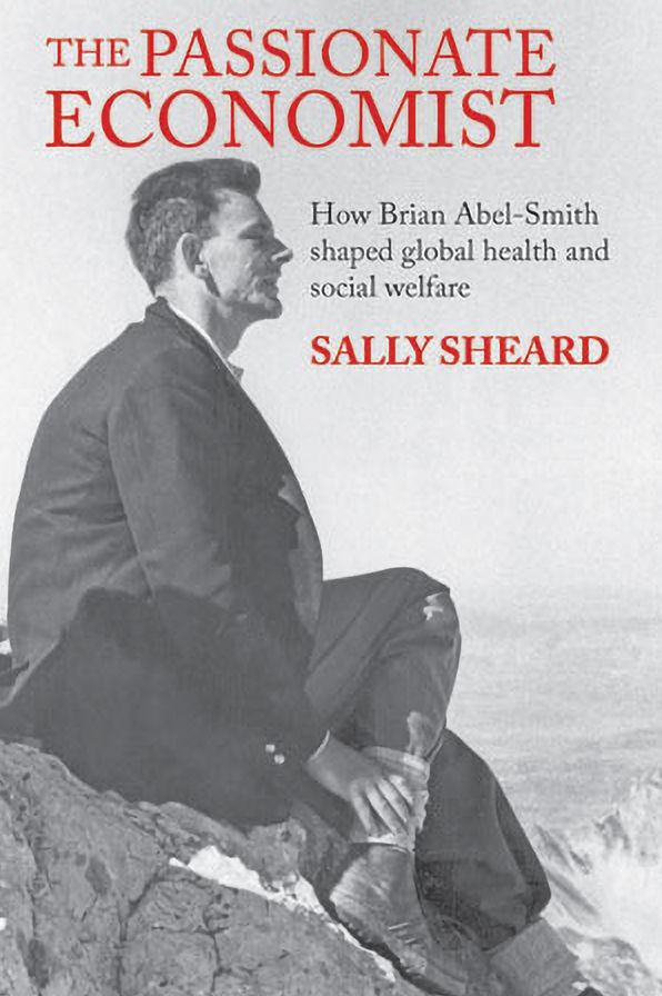 The Passionate Economist: How Brian Abel-Smith Shaped Global Health and Social Welfare
