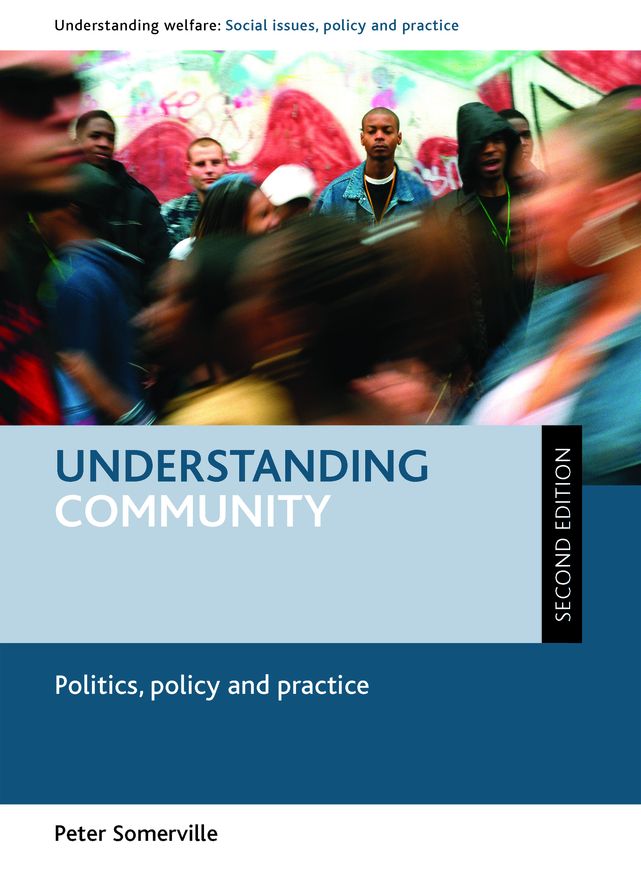 Understanding Community: Politics, Policy and Practice - Second Edition