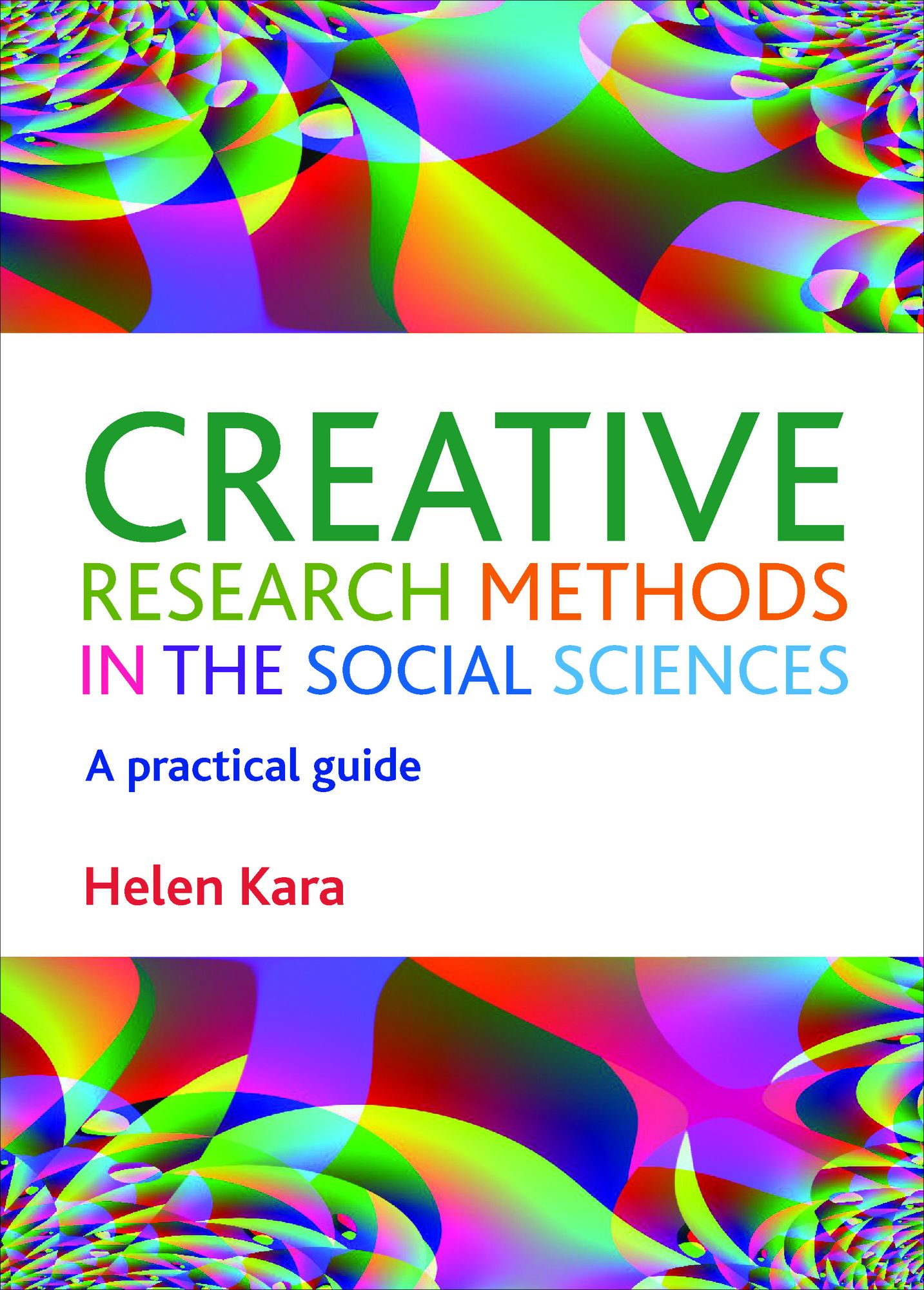 Creative research methods in the social sciences: A practical guide