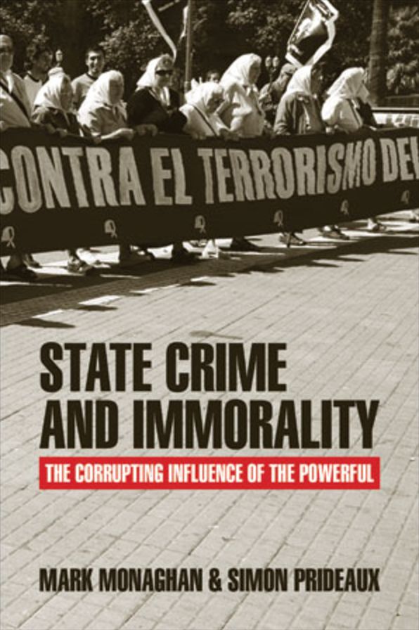 State Crime and Immorality: The Corrupting Influence of the Powerful