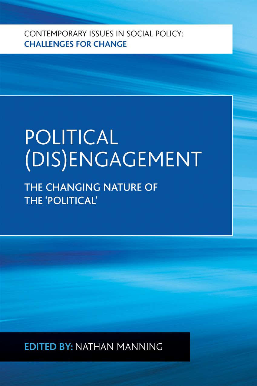 Political (Dis)engagement: The Changing Nature of the 'Political'
