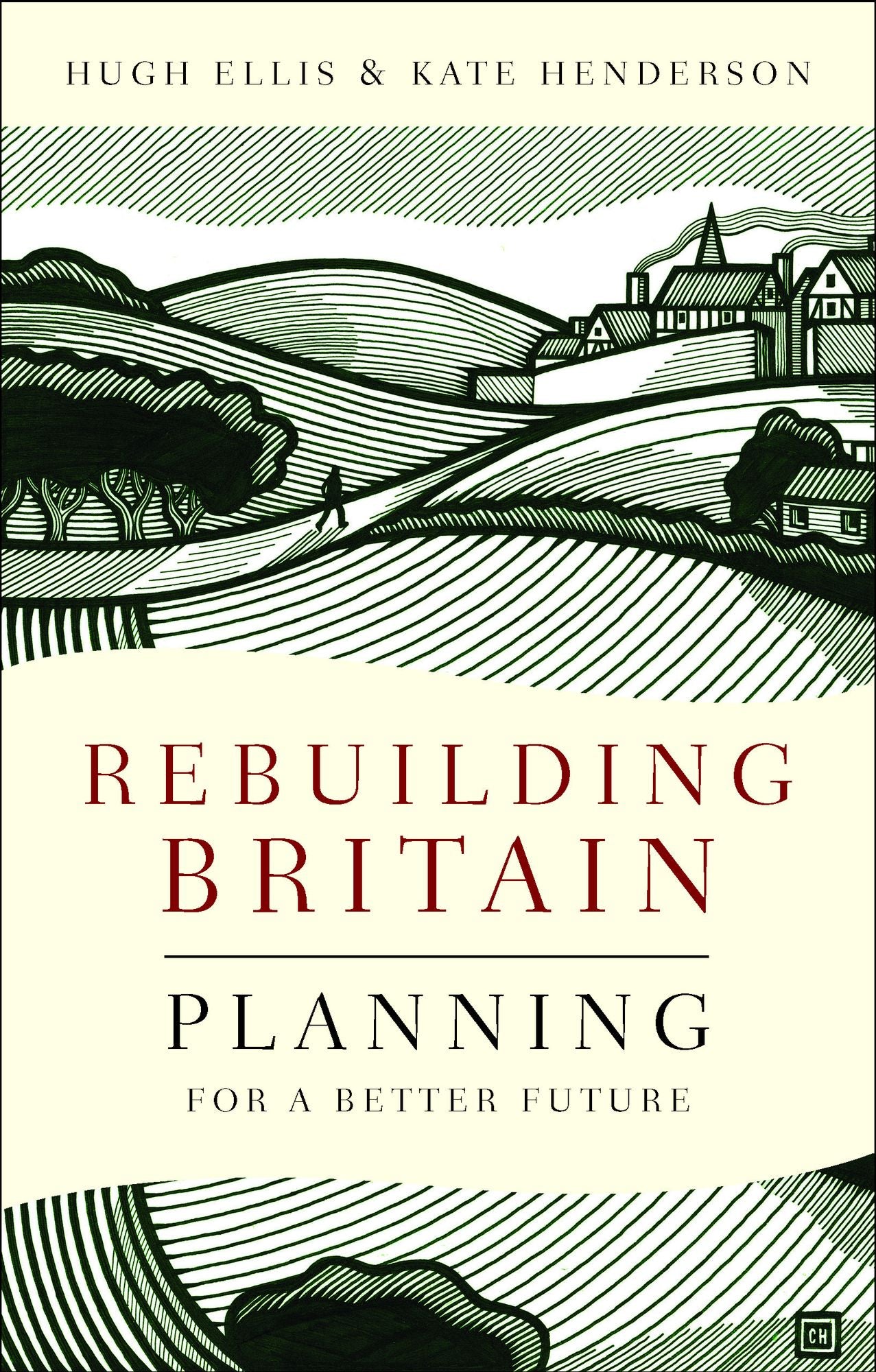 Rebuilding Britain: Planning for a better future