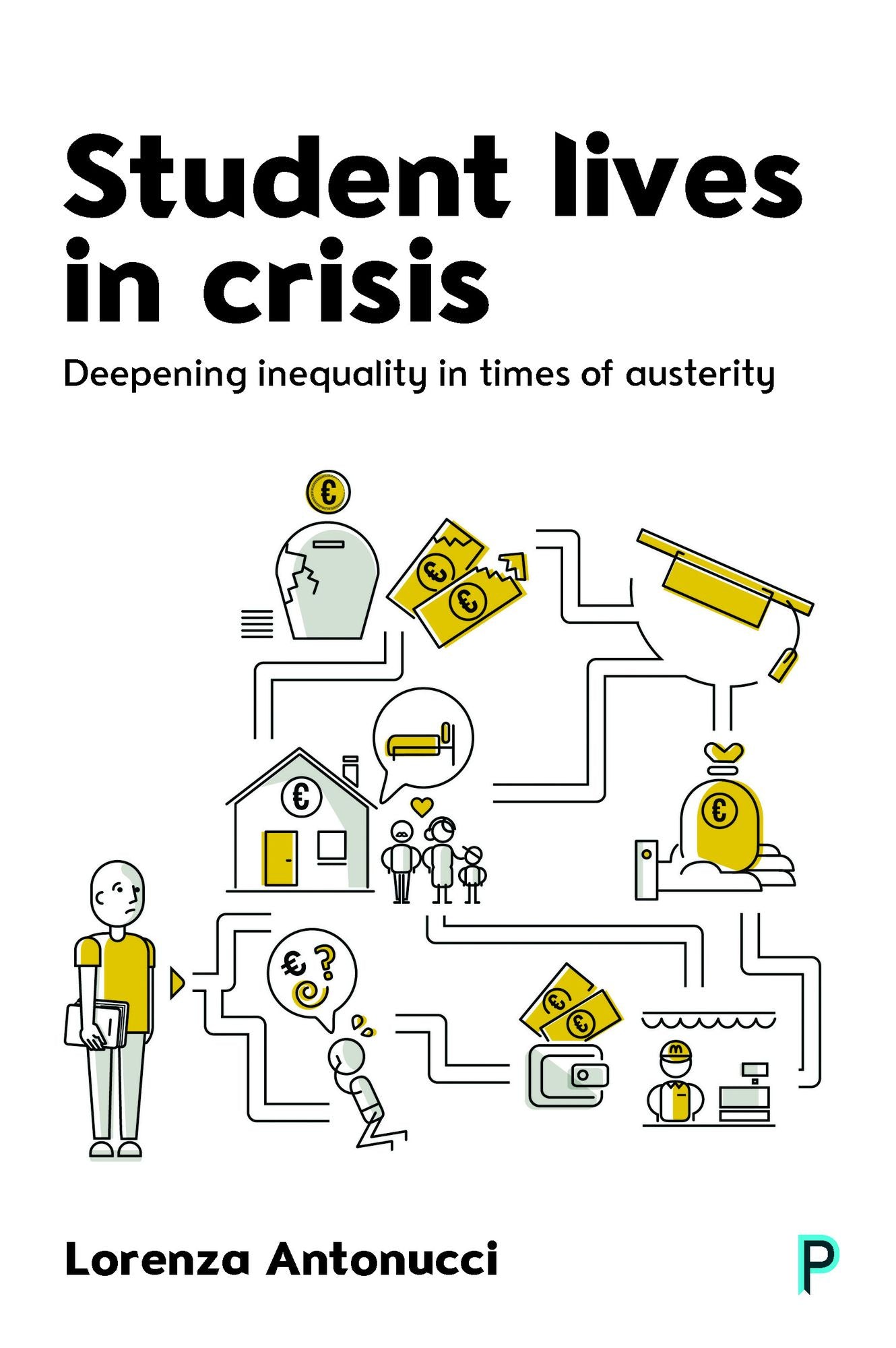 Student lives in crisis: Deepening inequality in times of austerity