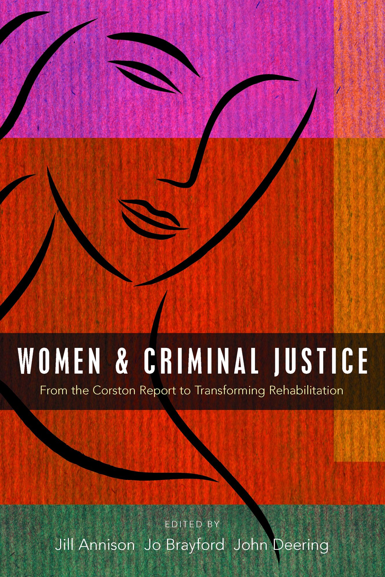 Women and criminal justice: From the Corston Report to Transforming Rehabilitation