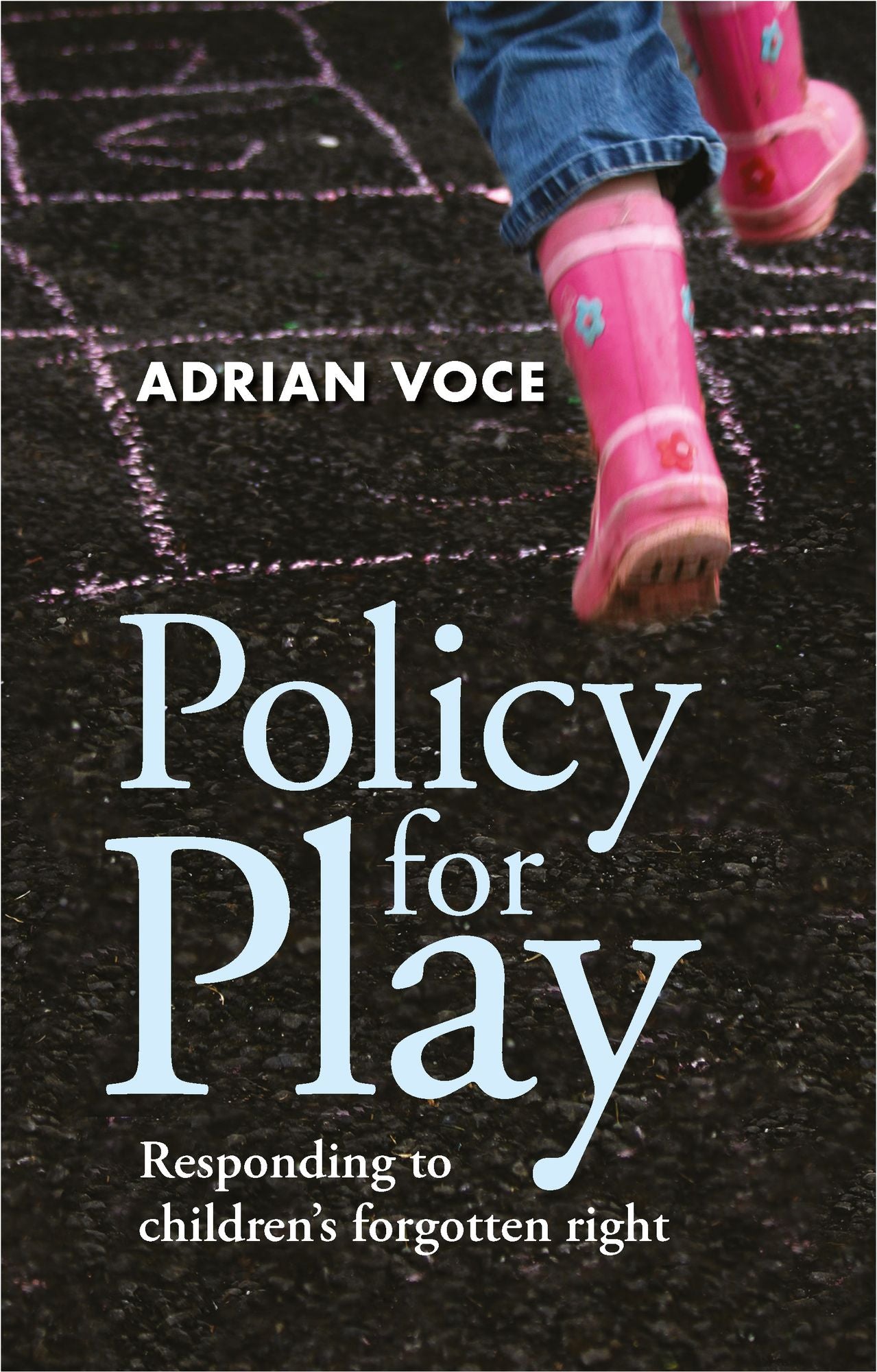 Policy for play: Responding to children's forgotten right
