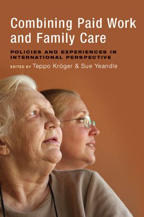 Combining paid work and family care: Policies and experiences in international perspective