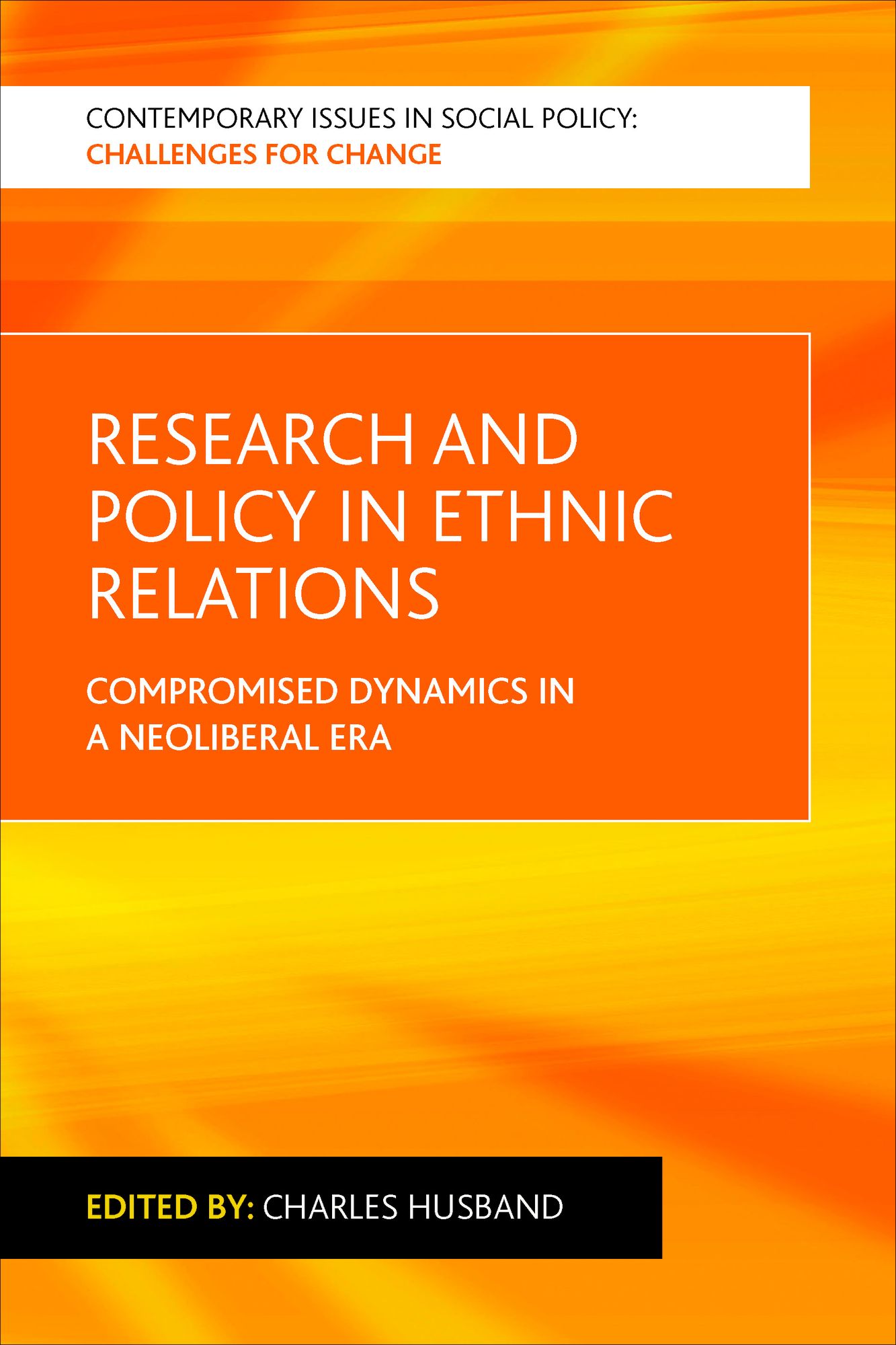 Research and policy in ethnic relations: Compromised dynamics in a neoliberal era