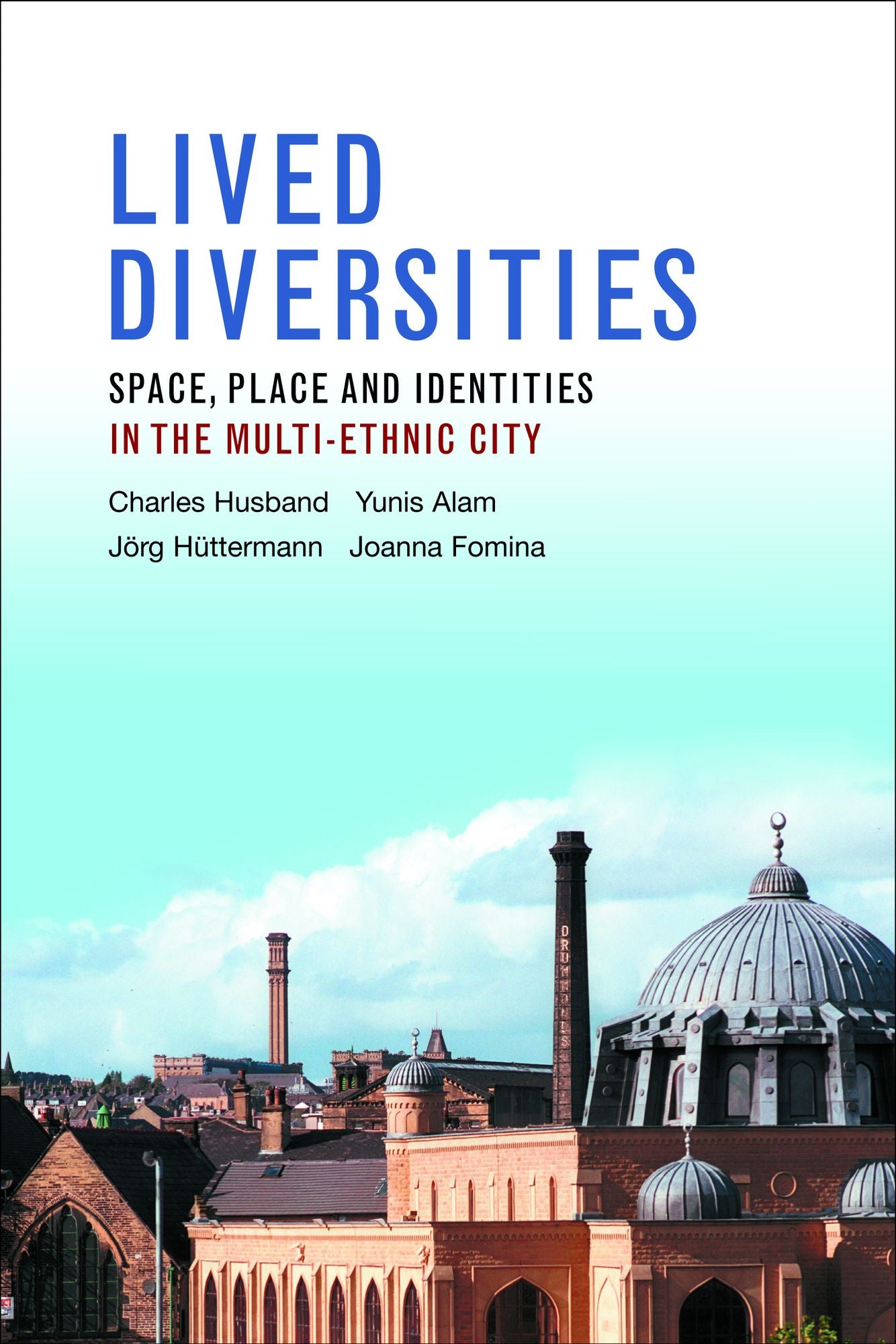 Lived diversities: Space, place and identities in the multi-ethnic city