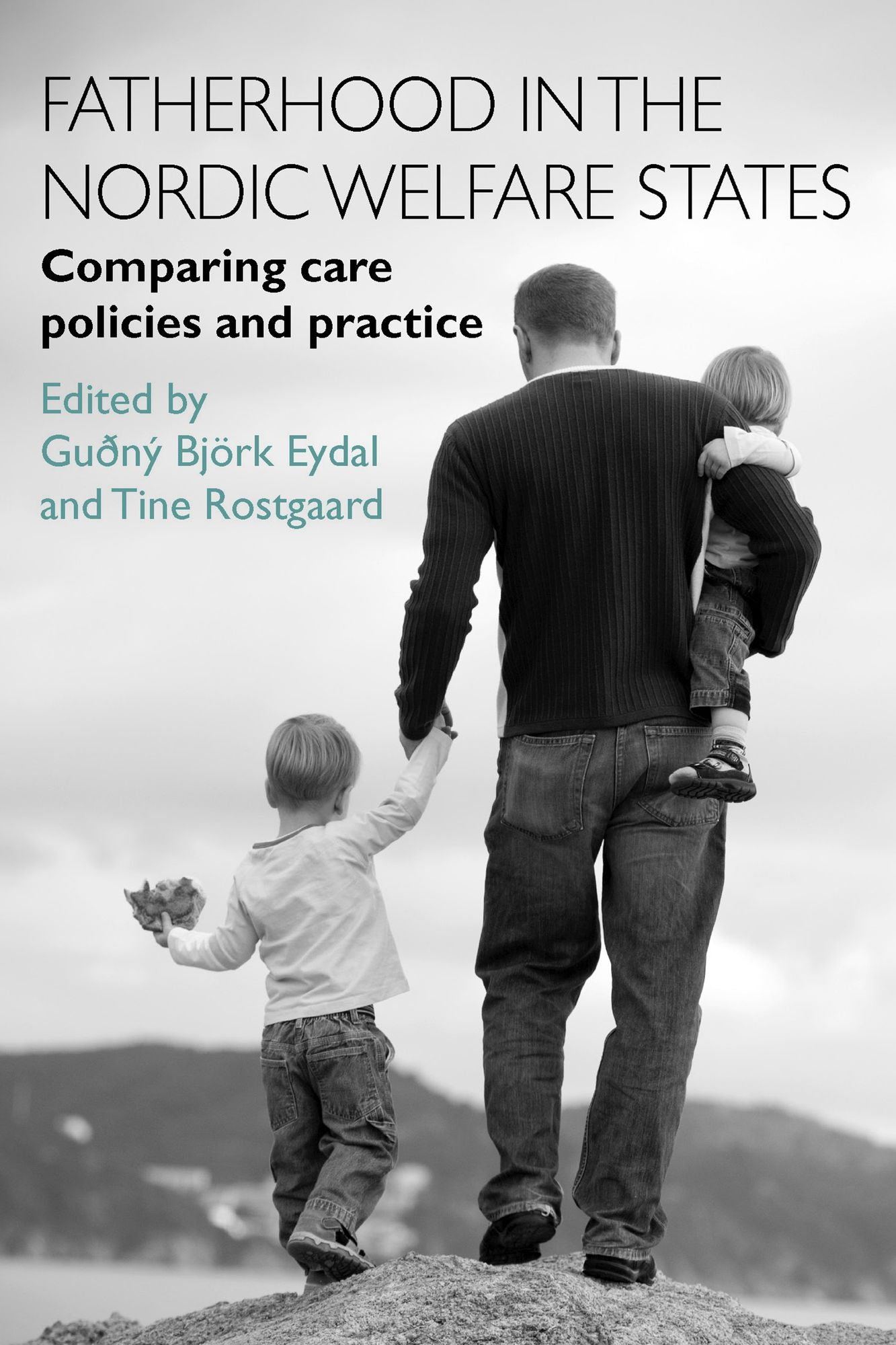 Fatherhood in the Nordic welfare states: Comparing care policies and practice