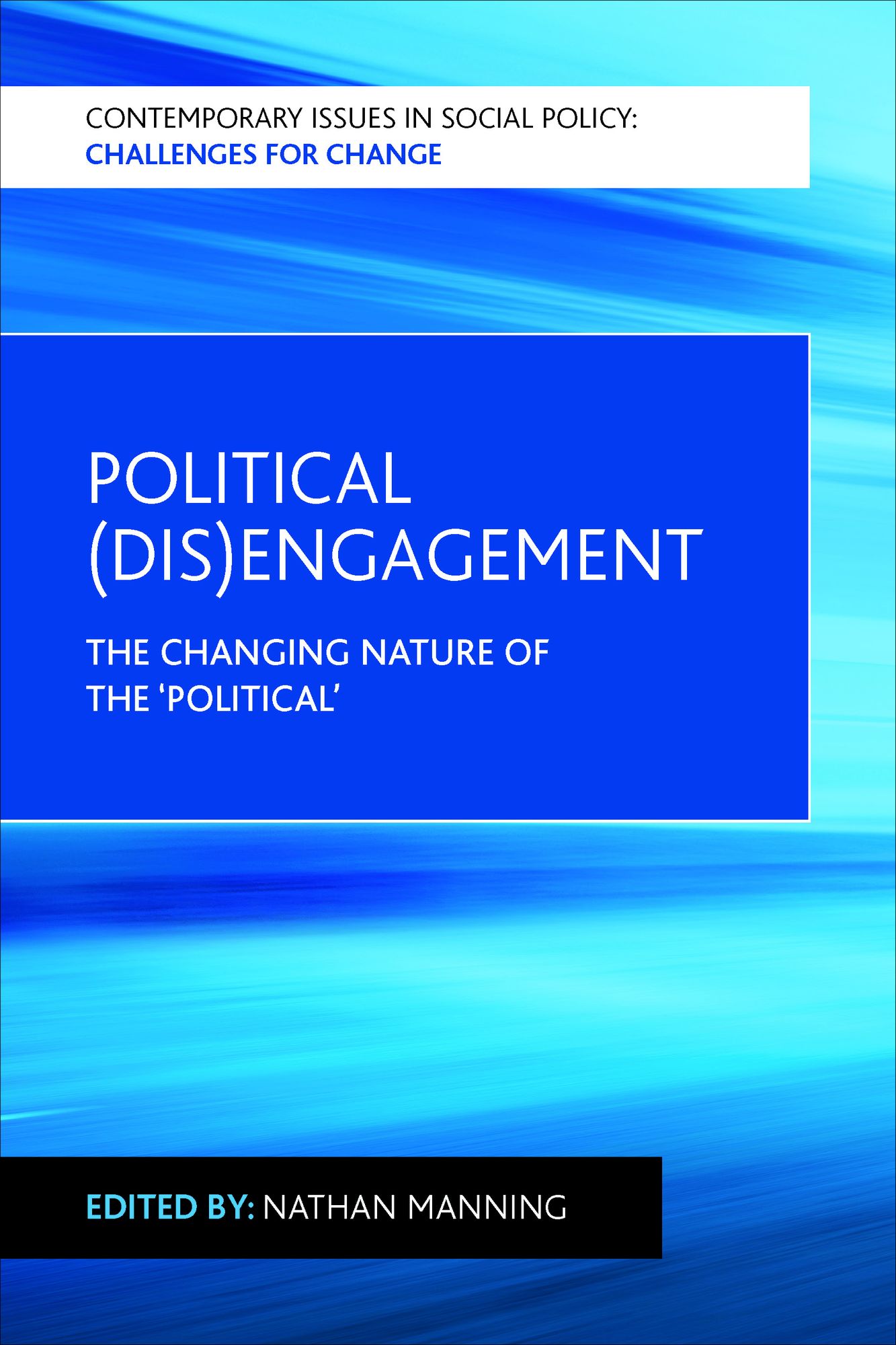 Political (dis)engagement: The changing nature of the 'political'