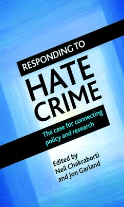 Responding to hate crime: The case for connecting policy and research