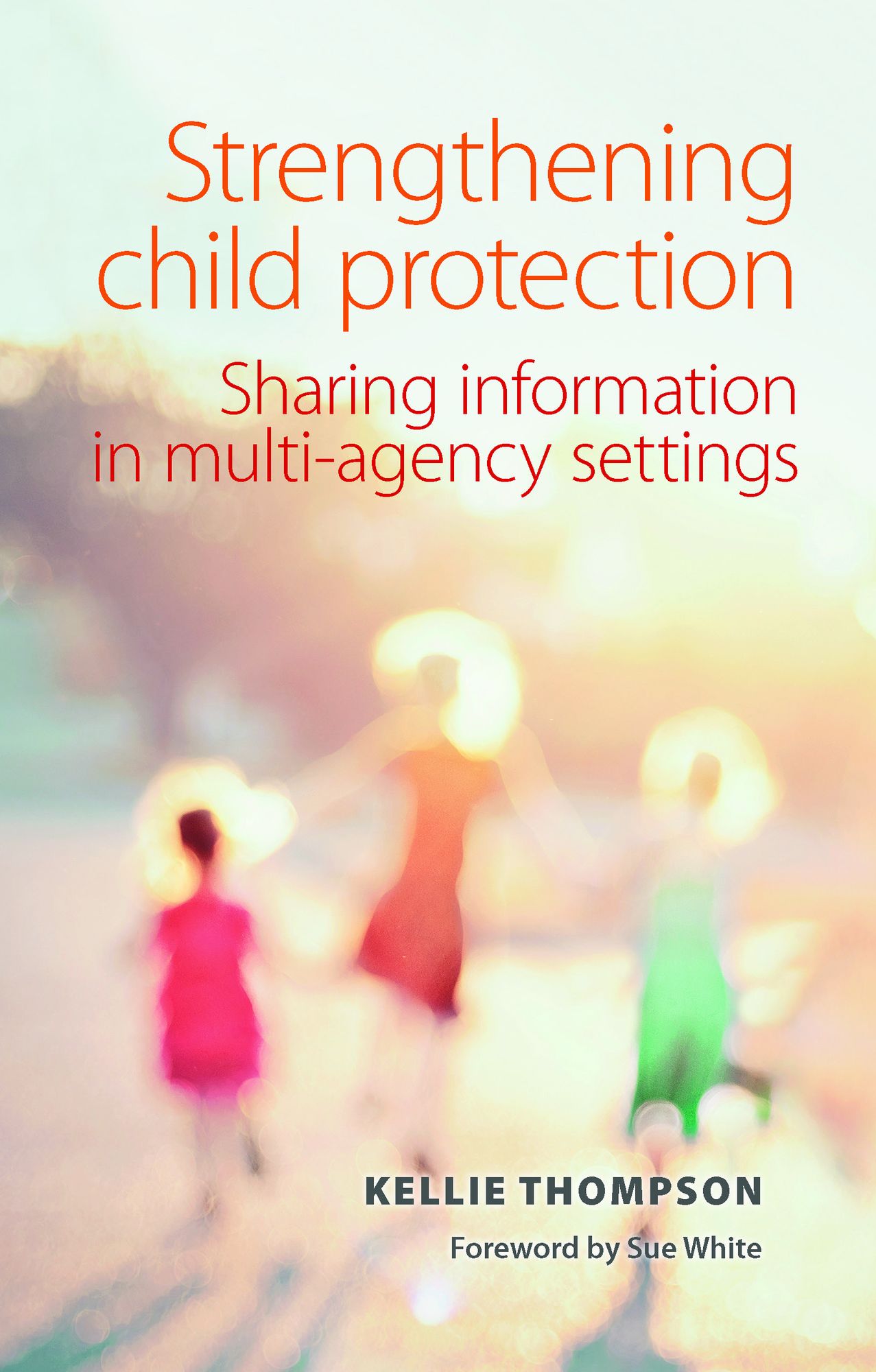 Strengthening child protection: Sharing information in multi-agency settings