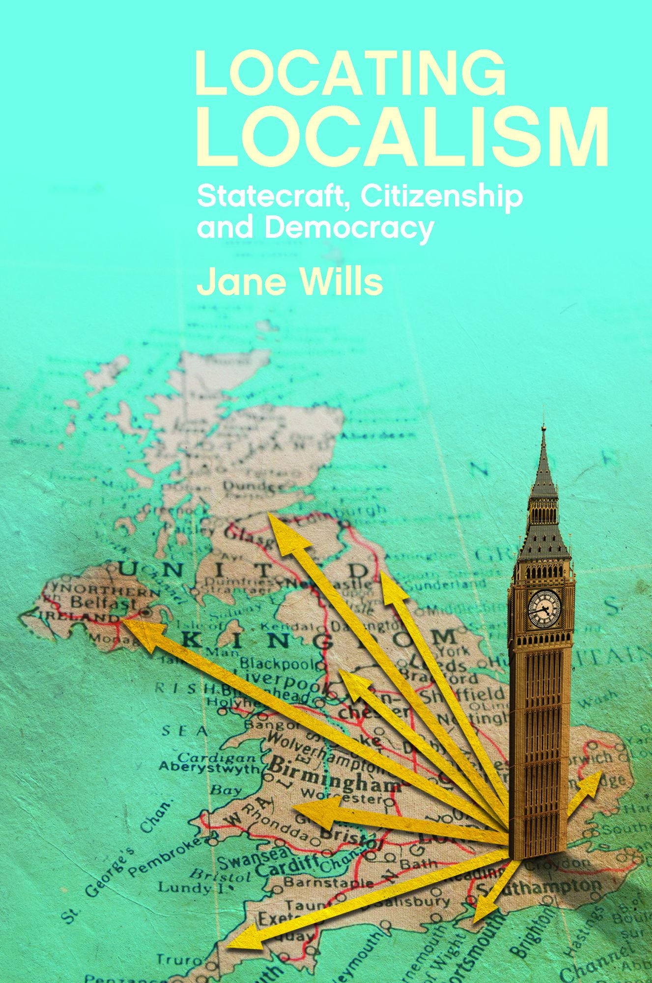 Locating localism: Statecraft, citizenship and democracy